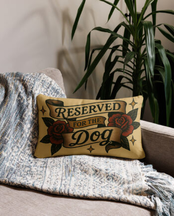 Reserved for the Dog | Throw Pillow
