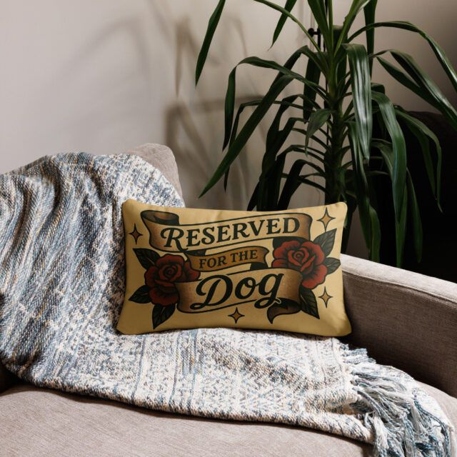 Reserved for the Dog | Throw Pillow