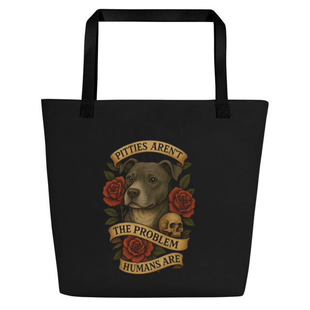 Pitties Aren't the Problem Tote- Humans Are - Image 2